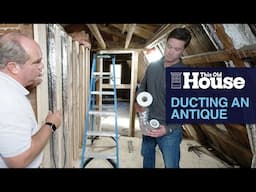 Ducting an Old House | This Old House