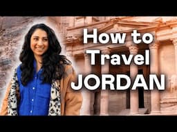 Everything You Need to Know About Traveling Jordan