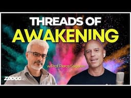Unraveling The Threads Of Awakening (w/Dr. Pierce Salguero)