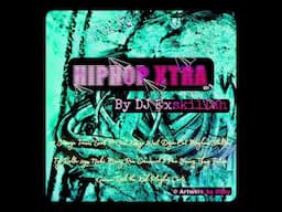 HipHop Xtra 001 by DJ Exskillah Feat. Kanye West 2Pac 50 Cent Savage Doja Cat Meghan Nicki Thug...