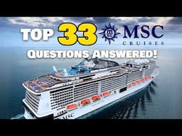 Top 33 MSC Cruises Questions Answered! Everything you need to know about MSC in 2025