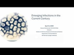 Emerging Infections in the Current Century -- Charurut Somboonwit, MD