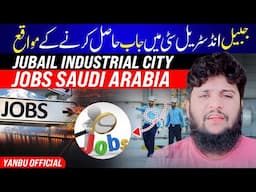 How you search Jobs Jubail industrial city Saudia Arabia | Saudia Azad visa information