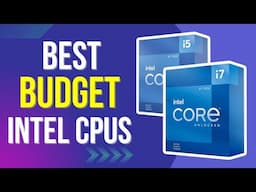 3 Best Budget Intel CPUs in 2025 (Under $100, $150 & $200)