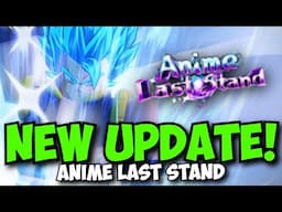 New ULTIMATE SSJB Gogeta & DBS Update in Anime Last Stand!