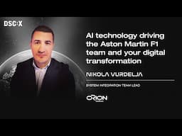 AI Powering Aston Martin F1 & Digital Transformation | Nikola Vurdelja| DSC EUROPE 24