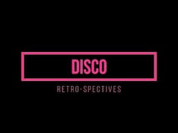 Friends Of Dorothy: RETRO-SPECTIVES 'Disco'