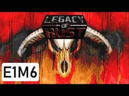Legacy of Rust (Doom) - E1M6: The Coiled City