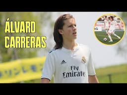 HOW GOOD WAS ÁLVARO CARRERAS at Real Madrid?