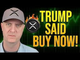 🚨URGENT TRUMP SAID TO BUY!!!🔥 XRP PRICE IS POPPING!!!