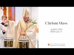 Chrism Mass | April 15, 2025