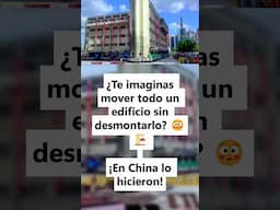 Así movieron un edificio de 7 mil toneladas en China 😱