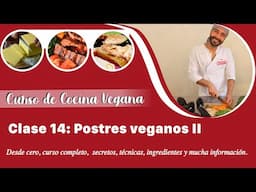 Curso de Cocina Vegana: Clase 15 Bis.- MODULO 10 - POSTRES VEGANOS II