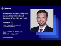 Practitioners’ Insights: Integrating Sustainability in Investment Decisions: What, Why and How?