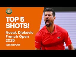 Top 5 Shots: Novak Djokovic 🏆 | 2025 French Open Highlights 🇫🇷
