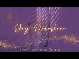 Joy Overflow | Praise Session | @#COZASundays 08-06-2025