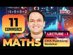 11th + Commerce Maths Lecture 1 | CMA Pushkaraj Bedekar | Swapnil Patni Classes