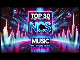 Ultimate NCS Hits 🎶 | Top 30 Non-Stop Music Mix
