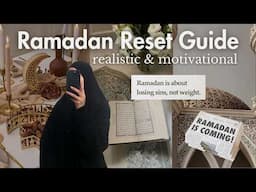 #1 Ramadan Reset: how to prepare physically and spiritually & make the most of Ramadan, InshaAllah