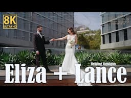 Eliza + Lance's Wedding 8K UHD Highlights at Landmark VENUE and One Hotel