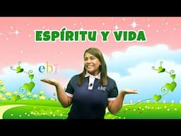 ESPÍRITU Y VIDA - TEMA DE LA SEMANA
