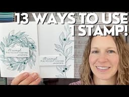 13 Cards With 1 Stamp! Try These Card Designs Today!