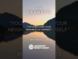 Why the Sabbath Is a Call to Love Your Neighbor