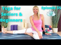 GENTLE YOGA FOR SENIORS AND BEGINNERS - Yoga for Beginners - Yoga for Seniors Beginners [Episode 35]