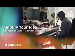 ADAM Audio—Amplify Your Idea
