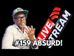 #159 THE ABSURDITY OF IT ALL! -Buck U: LIVE