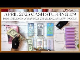 MINI MONDAY $60 CASH STUFFING | APRIL 2025 | SAVINGS CHALLENGES | LOW-INCOME BUDGET | SINGLE MOM