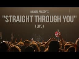 BILMURI - STRAIGHT THROUGH YOU (LIVE)
