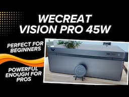 WeCreat Vision NEW 45W Diode Laser: Introduction to Features
