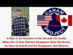 Missing 411 David Paulides Presents a Man Looks for His Missing Son on A UK Beach and Disappears