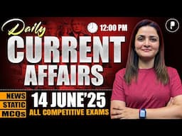 14 June Current Affairs 2025 | Daily Current Affairs | Current Affairs Today