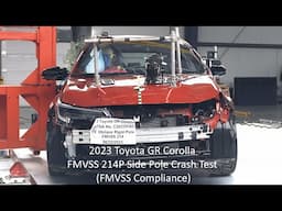 2023-2025 Toyota GR Corolla (Carbon Roof) FMVSS 214P Side Pole Crash Test (FMVSS Compliance)