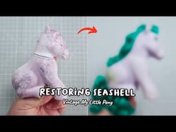 My Little Pony Seashell Restoration (MLP G1)