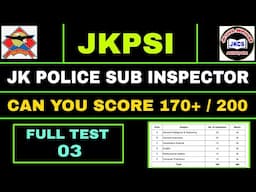 JKPSI 2025 - FULL TEST 03 - CAN YOU  SCORE 170+ / 200 - ALL COMPONENTS - JK POLICE SUB INSPECTOR