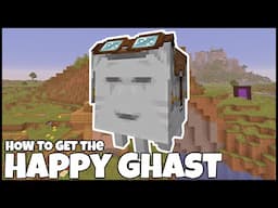 How To Get The HAPPY GHAST In MINECRAFT 1.21.6