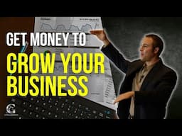 How To Get Money To Grow Your Business
