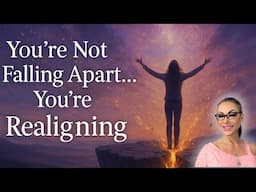 You Are Not Falling Apart, You Are Realigning; Frequency Upgrades