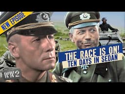 Day Three - Guderian, Rommel, and The Race to Cross The Meuse - Ten Days in Sedan - WW2 Documentary