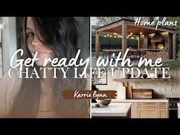LIFE UPDATE AND GET READY WITH ME ! DIY PROJECT PLANS.