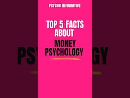 Top 5 Facts about Money Psychology 💸 #psychoinformative #toptrending #money #moneymindset