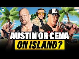 Stranded with Stone Cold or John Cena? WWE Superstars Selection
