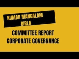 Kumar Mangalam Birla Committee | Recommendation | Mandatory and Non Mandatory | Unit 4 Part 3 | CG
