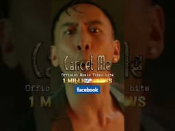 'CANCEL ME' Music Video hits 1M Views