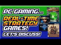 PC Gaming - What Makes Real Time Strategy Games So ADDICTIVE?