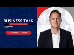 Business Talk presented by Momentum Corporate: Coming Soon