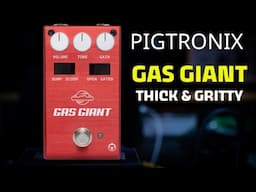Pigtronix Gas Giant Fuzz Pedal: THE FATTY FUZZ TONE YOU NEED 🔥